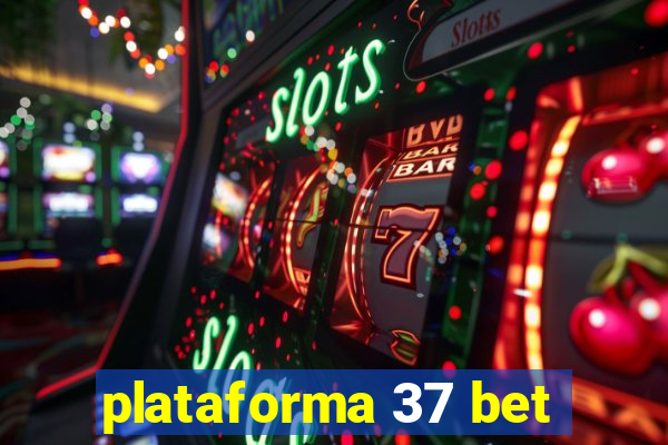 plataforma 37 bet